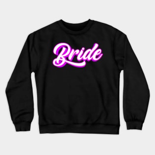 Bride Pink Crewneck Sweatshirt